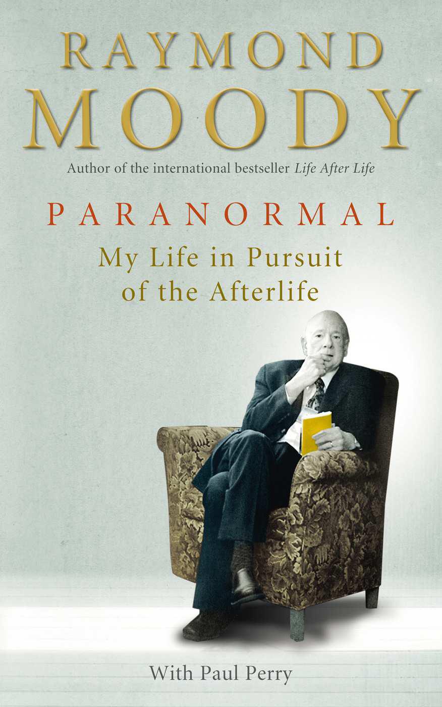 Paranormal My Life in Pursuit of the Afterlife 2013 cover